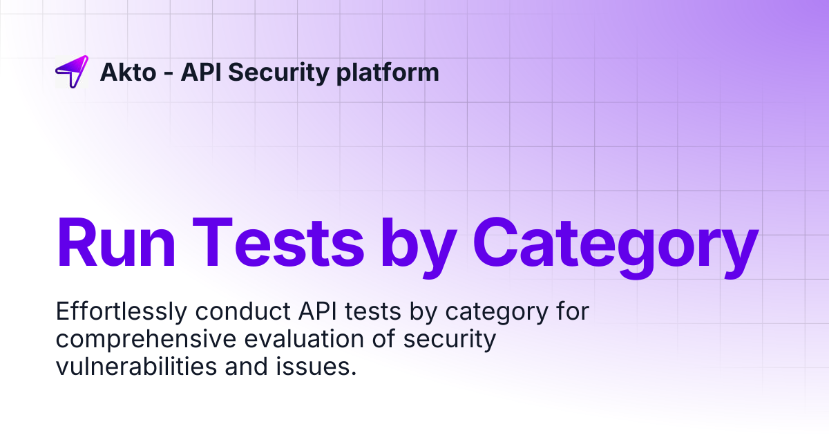 Run Tests by Category | Akto - API Security platform
